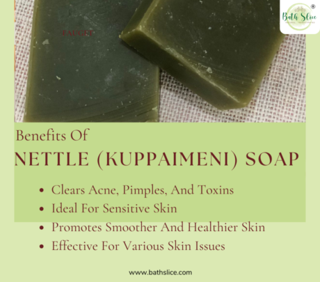 Nettle (Kuppaimeni) Soap Benefits